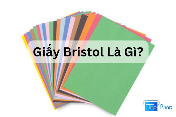Giấy bristol là gì? Định lượng giấy bristol trong ngành in ấn 