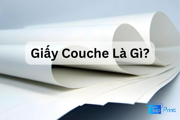 Giấy Couche Là Gì? Các Loại Giấy Couche Trong In Ấn